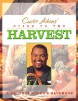 Curtis Aikens' Guide to the Harvest