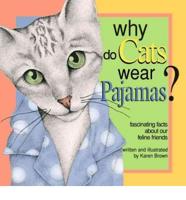 Why Do Cats Wear Pajamas?