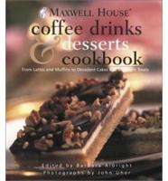 Maxwell House Coffee Drinks & Desserts Cookbook
