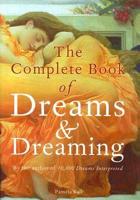 The Complete Book of Dreams & Dreaming