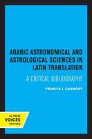 Arabic Astronomical and Astrological Sciences in Latin Translation