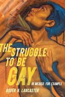 The Struggle to Be Gay - In Mexico, for Example