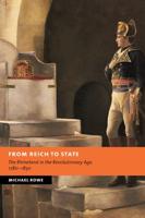 From Reich to State: The Rhineland in the Revolutionary Age, 1780-1830