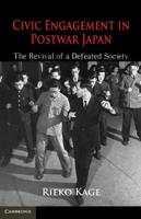 Civic Engagement in Postwar Japan: The Revival of a Defeated Society