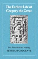 The Earliest Life of Gregory the Great