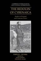 The Bedouin of Cyrenaica: Studies in Personal and Corporate Power