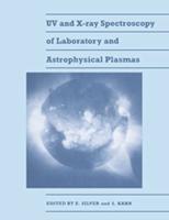 UV and X-Ray Spectroscopy of Astrophysical and Laboratory Plasmas