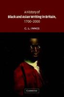 A History of Black and Asian Writing in Britain, 1700-2000