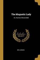 The Magnetic Lady