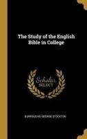 The Study of the English Bible in College