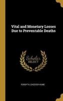 Vital and Monetary Losses Due to Preventable Deaths