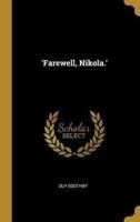 'Farewell, Nikola.'