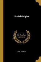 Social Origins