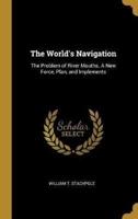 The World's Navigation