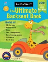 Rand McNally: The Ultimate Backseat Book 3 in 1 Kids' Activity Book