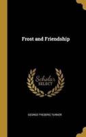 Frost and Friendship