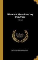Historical Memoirs of My Own Time; Volume I