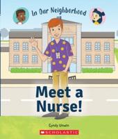 In Our Neighborhood. Meet a Nurse!