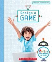 Design a Game (Rookie Get Ready to Code)