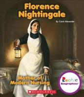 Florence Nightingale: Mother of Modern Nursing (Rookie Biographies)