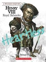 Henry VIII (A Wicked History)