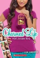 Mia's Golden Bird (Charmed Life #2)