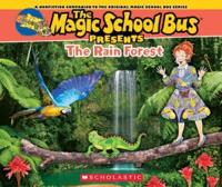The Magic School Bus Presents: The Rainforest: A Nonfiction Companion to the Original Magic School Bus Series