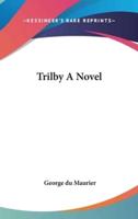 Trilby A Novel