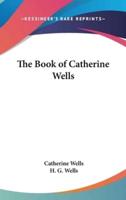 The Book of Catherine Wells