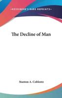 The Decline of Man