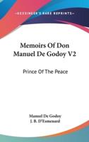 Memoirs Of Don Manuel De Godoy V2