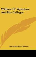 William Of Wykcham And His Colleges