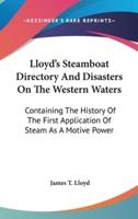 Lloyd's Steamboat Directory And Disasters On The Western Waters