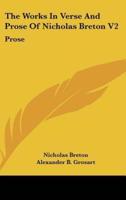 The Works In Verse And Prose Of Nicholas Breton V2