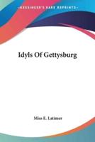 Idyls Of Gettysburg