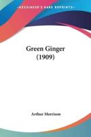 Green Ginger (1909)