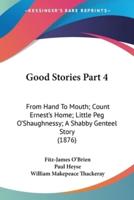 Good Stories Part 4