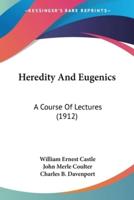 Heredity And Eugenics