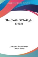 The Castle Of Twilight (1903)