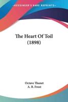 The Heart Of Toil (1898)