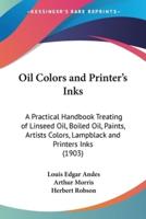 Oil Colors and Printer's Inks