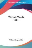 Wayside Weeds (1914)