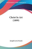 Christ In Art (1899)