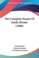 The Complete Poems Of Emily Bronte (1908)