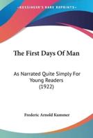 The First Days Of Man