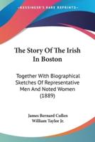 The Story Of The Irish In Boston