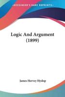 Logic And Argument (1899)