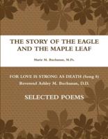 The Story of the Eagle and the Maple Leaf for Love Is Strong as Death (Song 8) Rev. Ashley McDonald Buchanan, D.D. Poems