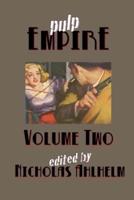 Pulp Empire Volume Two