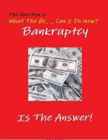 Bankruptcy Is The Answer